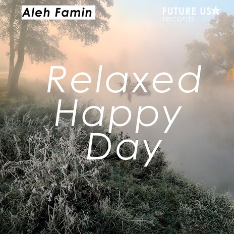 Relaxed Happy Day | Boomplay Music