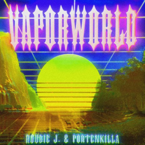 VAPORWORLD ft. PORTENKILLA | Boomplay Music