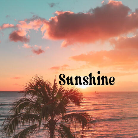 Sunshine | Boomplay Music