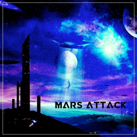 Mars Attack | Boomplay Music