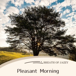 Pleasant Morning