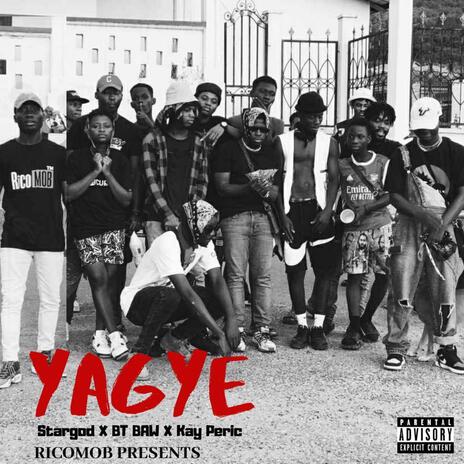 YAGYE ft. Stargod & BT Baw | Boomplay Music