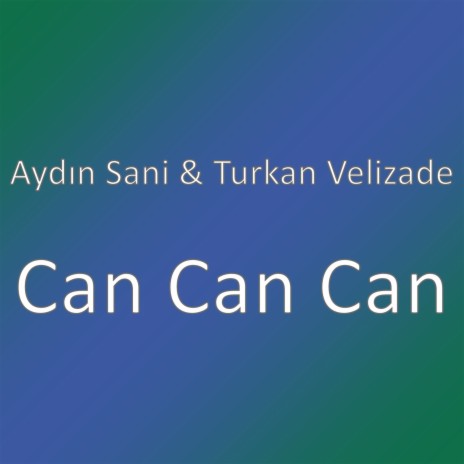 Can Can Can | Boomplay Music