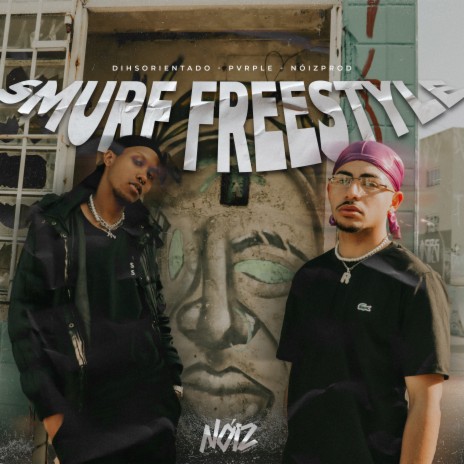 Smurf Freestyle ft. Pvrple & NóizProd | Boomplay Music