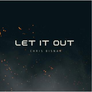 Let It Out lyrics | Boomplay Music