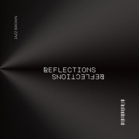 Reflections | Boomplay Music