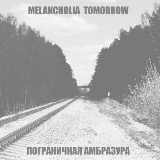 Melancholia Tomorrow