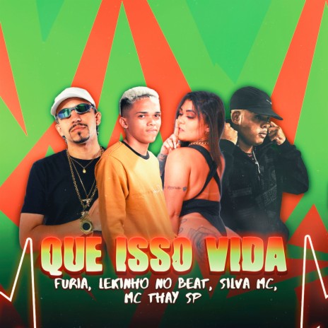 Que Isso Vida ft. Lekinho no beat, Silva Mc & Mc Thay sp | Boomplay Music