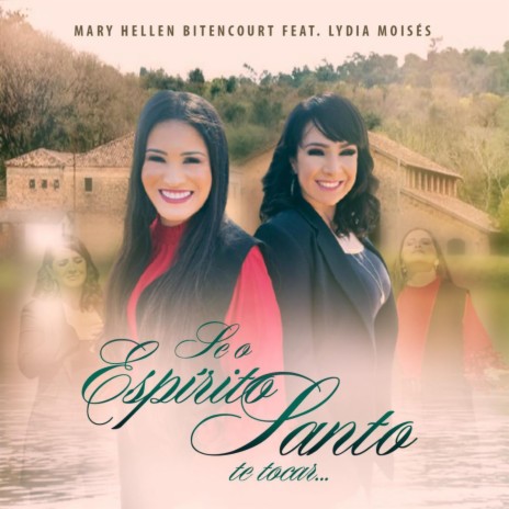 Se o Espírito Santo Te Tocar ft. Lydia Moisés | Boomplay Music