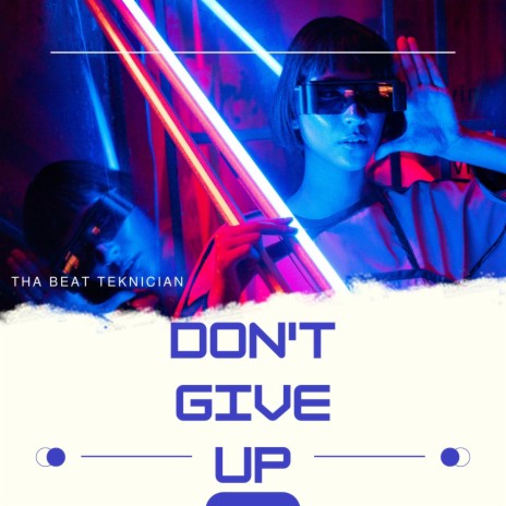 Don't Give Up | Boomplay Music