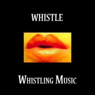 Whistle, whistling music