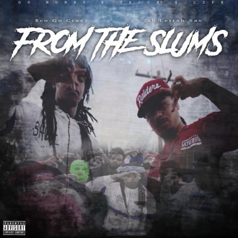 FROM THE SLUMS ft. 7thlettahSav | Boomplay Music