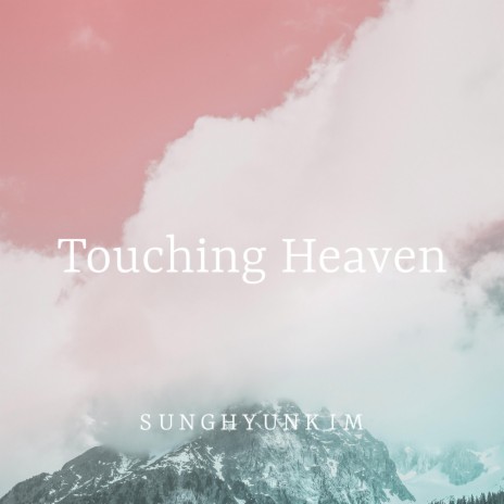Touching Heaven | Boomplay Music