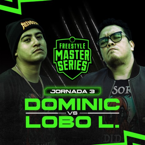 5 Sangre 1 Dominic - Dominic Vs Lobo Lopez (Live) ft. Dominic & Impavidoh | Boomplay Music