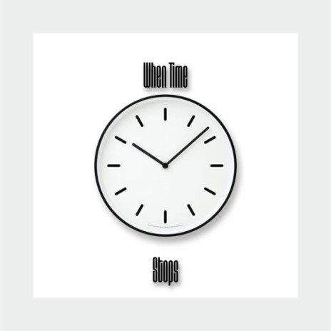 When Time Stops | Boomplay Music