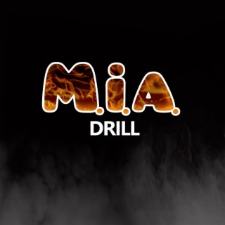 M.I.A Drill
