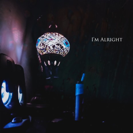 Im Alright | Boomplay Music