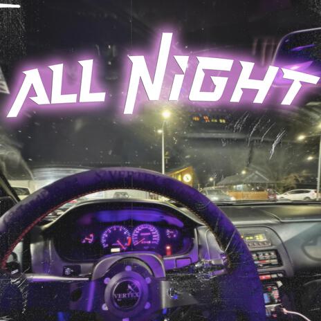 All Night | Boomplay Music