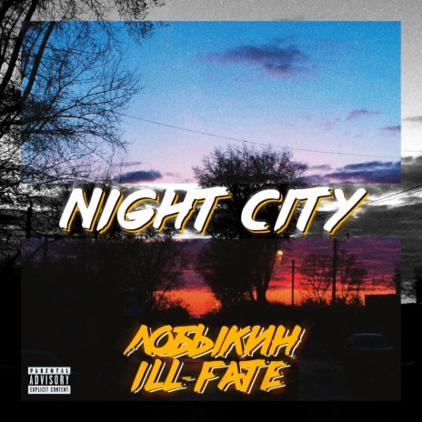Night City ft. ill-Fate