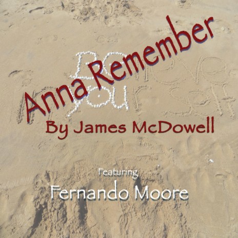 Anna Remember (feat. Fernando Moore) | Boomplay Music