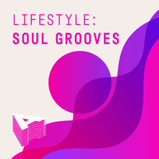 Lifestyle: Soul Grooves