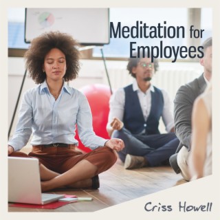 Meditation for Employees: Increase Productivity by 120%