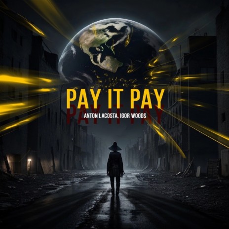 Pay It Pay ft. Igor Woods | Boomplay Music