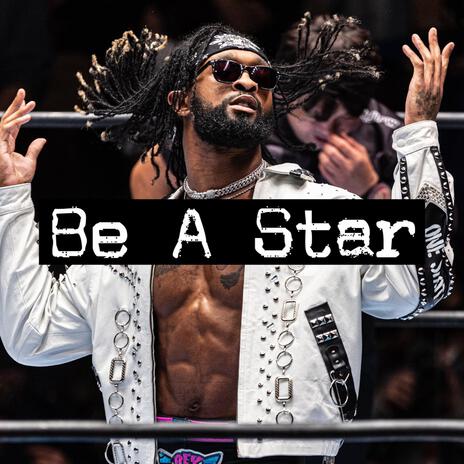 Be A Star | Boomplay Music