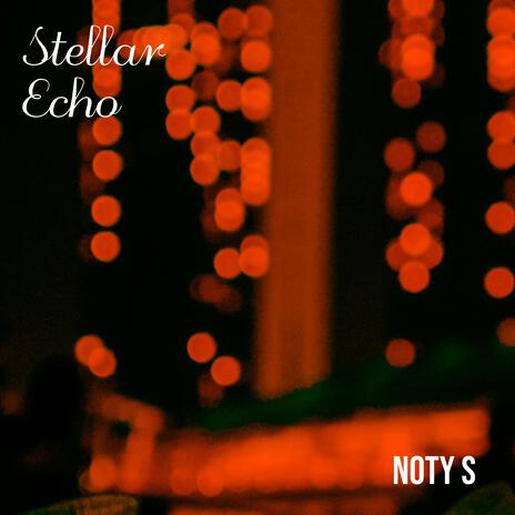 Stellar Echo | Boomplay Music