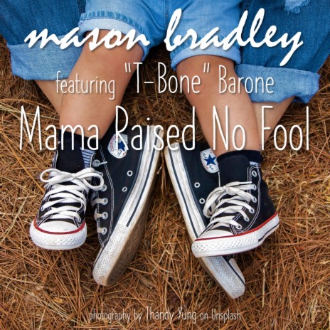 Mama Raised No Fool ft. T-Bone Barone | Boomplay Music