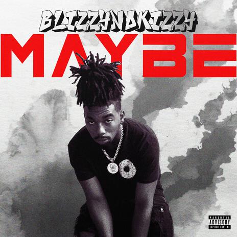 MAYBE | Boomplay Music