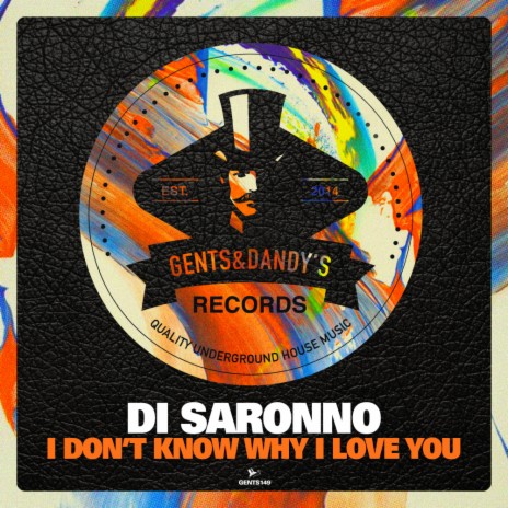 I Don't Know Why I Love You (Original Mix) | Boomplay Music