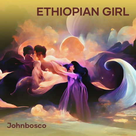 Ethiopian girl | Boomplay Music