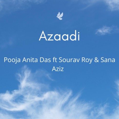 Azaadi ft. Sourav Roy & Sana Aziz | Boomplay Music