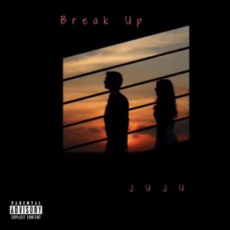 Break Up | Boomplay Music