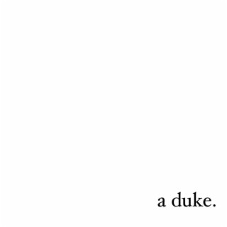 a duke lyrics | Boomplay Music