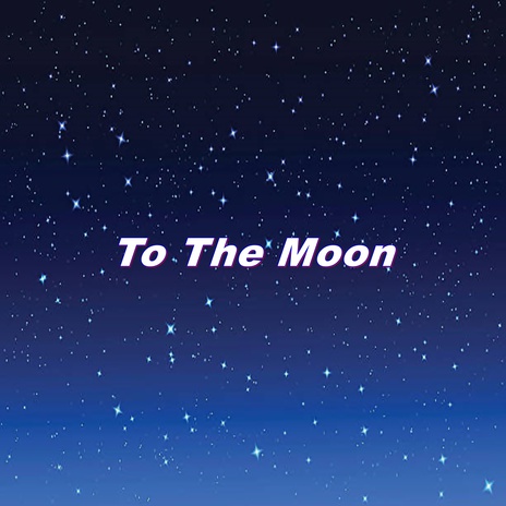 To The Moon | Boomplay Music