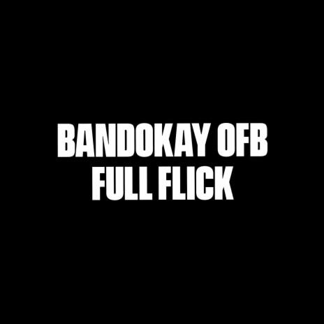 Full Flick ft. OFB | Boomplay Music