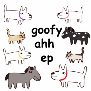 goofy ahh ep