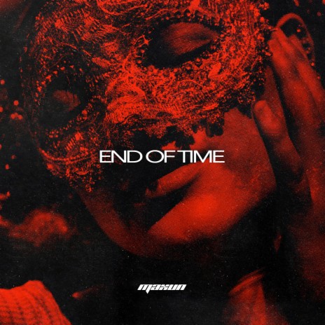 End of Time | Boomplay Music