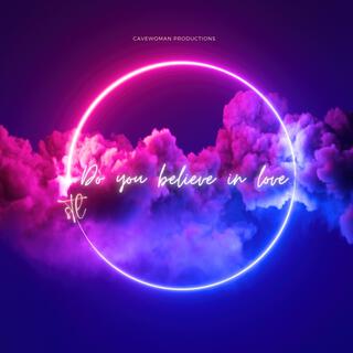 Do You Believe in Love lyrics | Boomplay Music