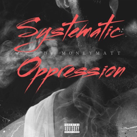 Systematic oppression | Boomplay Music
