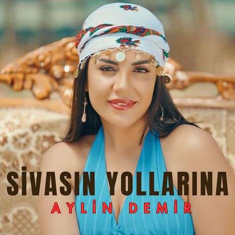 Sivasın Yollarına | Boomplay Music