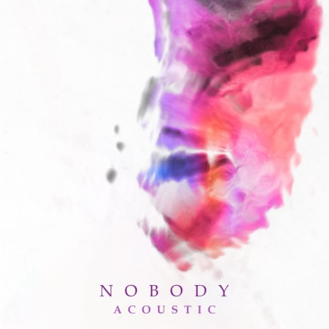 Nobody (Acoustic Version) | Boomplay Music