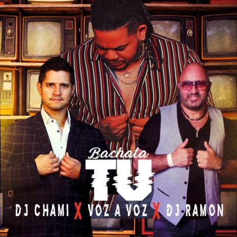 TV ft. Voz a Voz & DJ Chami | Boomplay Music