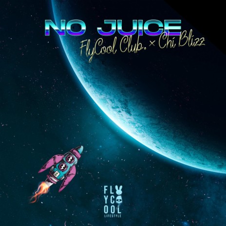 No Juice ft. Chi Blizz | Boomplay Music