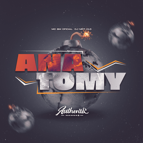 Anatomy ft. Authentic Records & MC BM OFICIAL | Boomplay Music