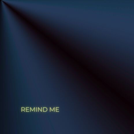 Remind Me | Boomplay Music