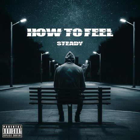 How To Feel | Boomplay Music