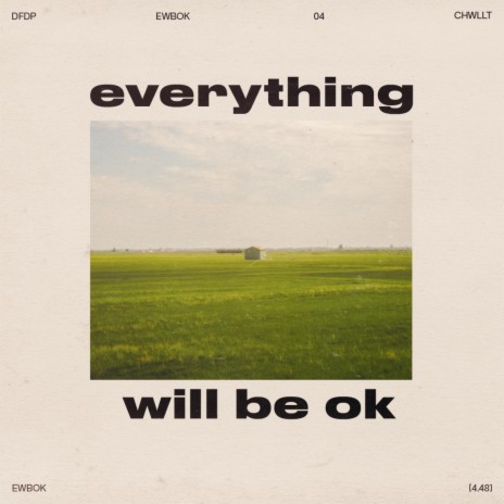 everything will be ok | Boomplay Music